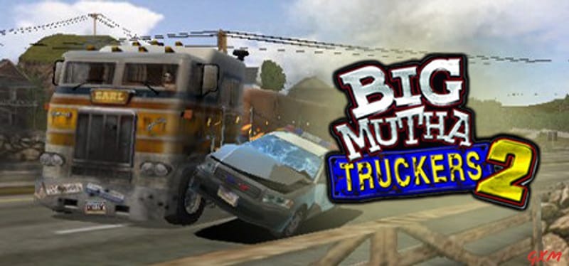 Big Mutha Truckers 2