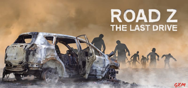 Road Z : The Last Drive