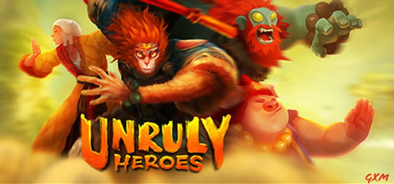 Unruly Heroes