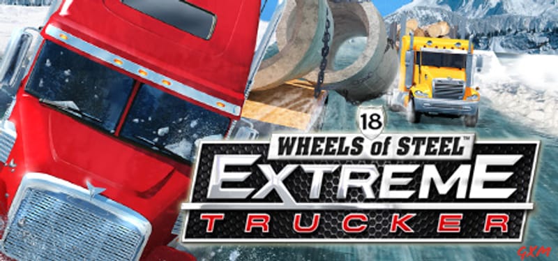 18 Wheels of Steel: Extreme Trucker Poster