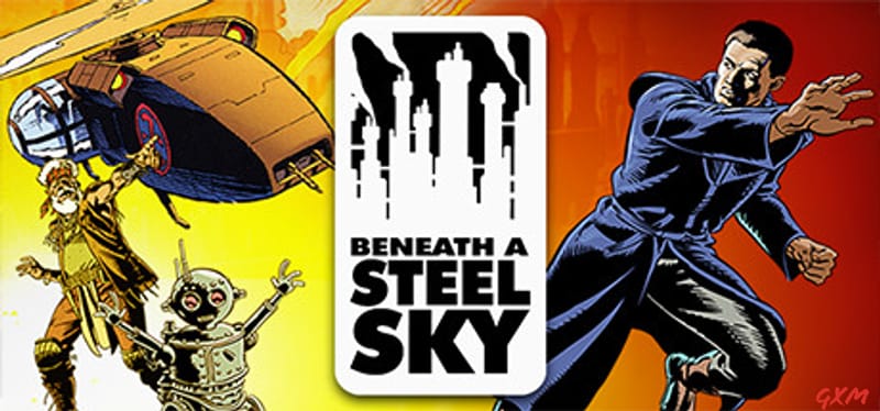 Beneath a Steel Sky Poster