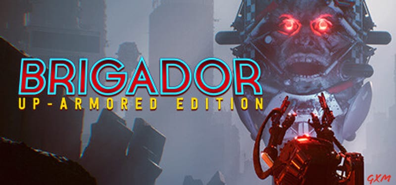 Brigador: Up-Armored Edition Poster