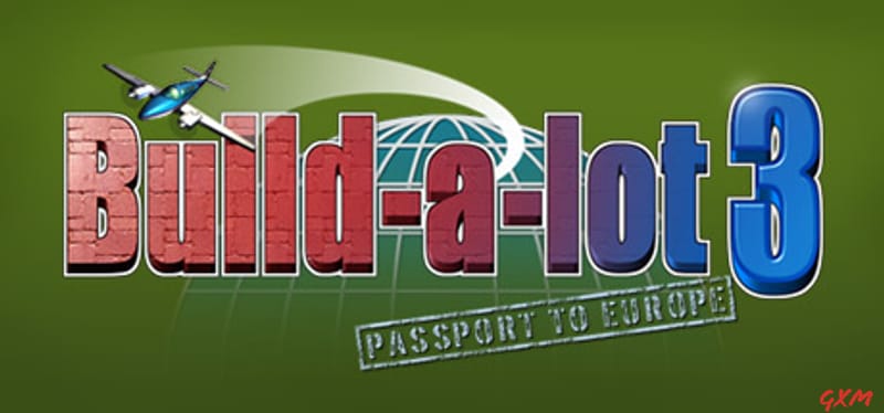 Build-a-lot 3: Passport to Europe Poster