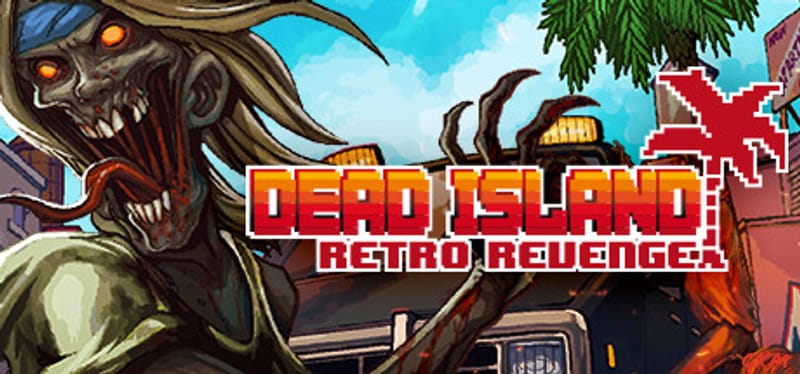 Dead Island Retro Revenge Poster