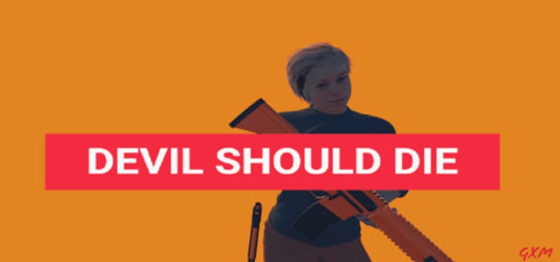 Devil Should Die Poster