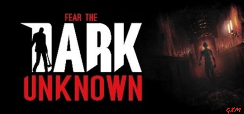 Fear the Dark Unknown Poster