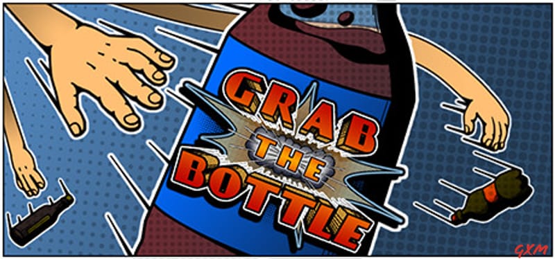 Grab the Bottle Poster
