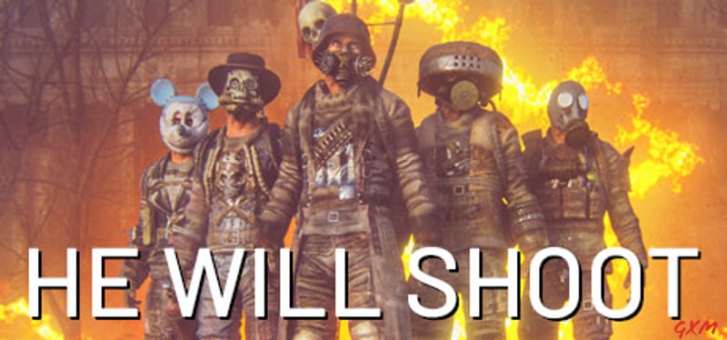 He Will Shoot Poster