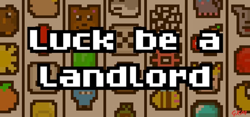 Luck be a Landlord Poster