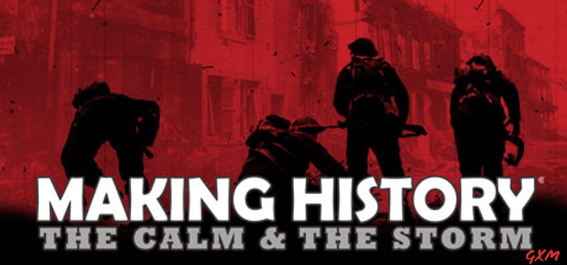 Making History: The Calm & The Storm Poster
