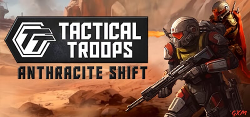 Tactical Troops: Anthracite Shift Poster