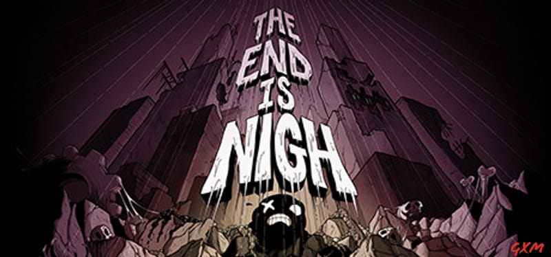 The End Is Nigh Poster