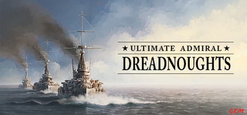Ultimate Admiral: Dreadnoughts Poster