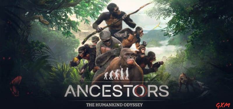 Ancestors: The Humankind Odyssey
