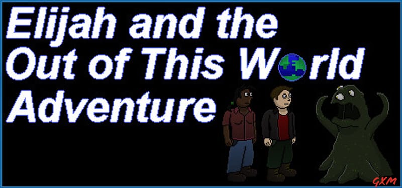 Elijah and the Out of this World Adventure Poster