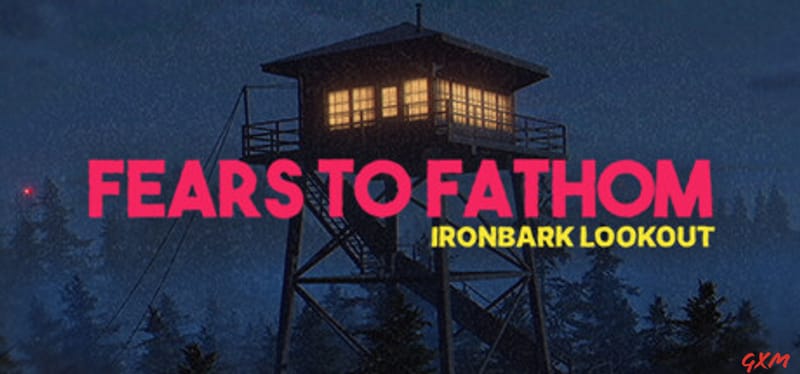 Fears to Fathom – Ironbark Lookout Poster